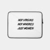 Quotes & Typography Not Virgins Not Whores Just Women